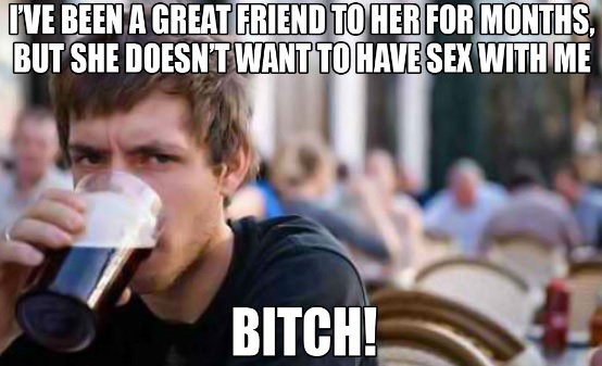 Měsíce jsem byl skvělý kámoš, ale ona se mnou pořád nechce mít sex. Dě**a! (zdroj: Puapedia) bitch